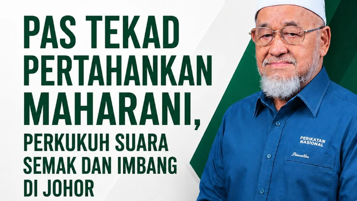 Johor PAS Makes Final Push to Retain Maharani, Last Remaining State Seat