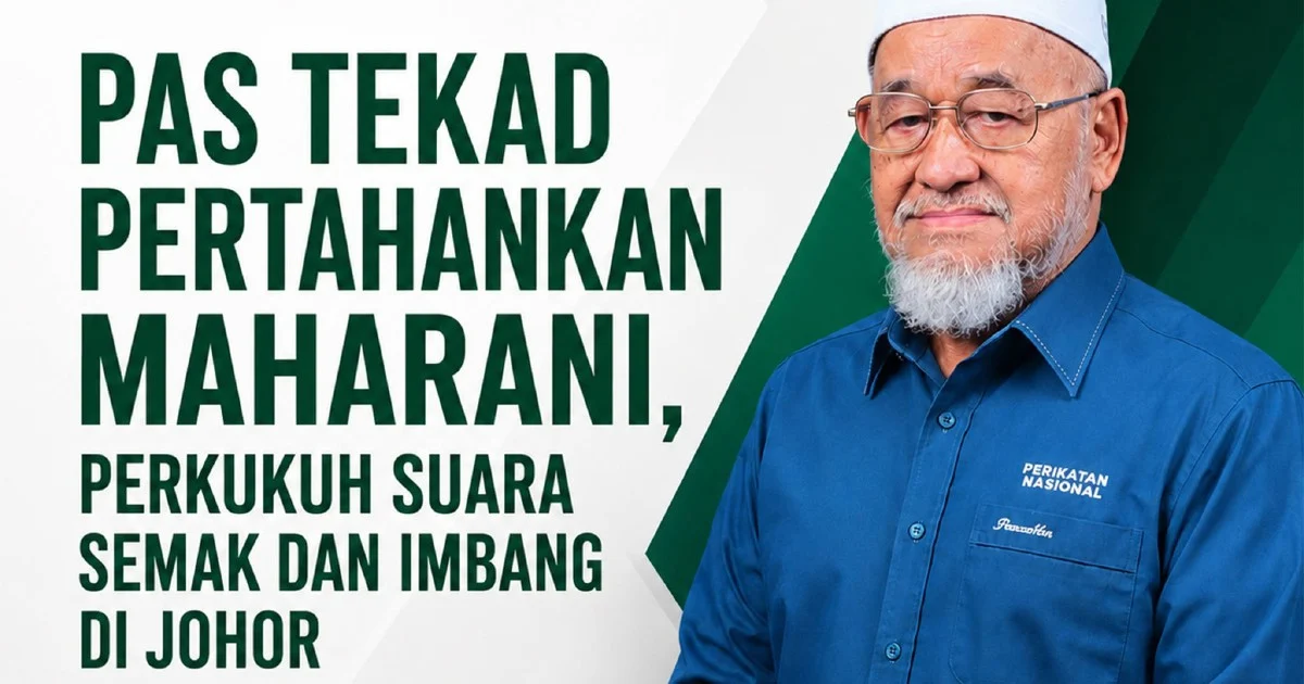 Johor PAS Makes Final Push to Retain Maharani, Last Remaining State Seat